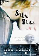 Han Nolan: Born Blue