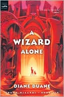 Book cover image of Wizard Alone (So You Want to Be a Wizard Series #6) by Diane Duane