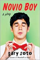 Gary Soto: Novio Boy: A Play