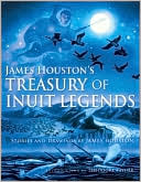 James A. Houston: James Houston's Treasury of Inuit Legends
