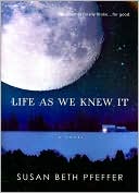 Book cover image of Life As We Knew It (Life As We Knew It Series #1) by Susan Beth Pfeffer