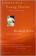 Richard Selzer: Letters to a Young Doctor