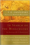 P.D. Ouspensky: In Search of the Miraculous