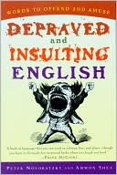 Book cover image of Depraved and Insulting English by Peter Novobatzky