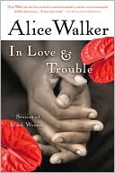 Book cover image of In Love and Trouble: Stories of Black Women by Alice Walker