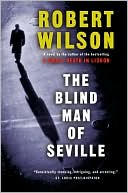 Book cover image of The Blind Man of Seville by Robert Wilson