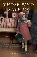 Book cover image of Those Who Save Us by Jenna Blum