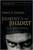 Book cover image of Journey of the Jihadist: Inside Muslim Militancy by Fawaz A. Gerges