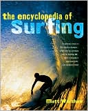 Book cover image of The Encyclopedia of Surfing by Matt Warshaw