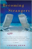 Book cover image of Becoming Strangers by Louise Dean
