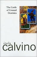 Book cover image of The Castle of Crossed Destinies by Italo Calvino
