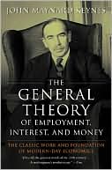 John Maynard Keynes: General Theory of Employment, Interest and Money