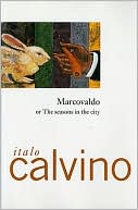Book cover image of Marcovaldo: or, The Seasons in the City by Italo Calvino