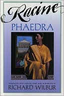 Richard Wilbur: Phaedra, by Racine