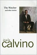 Book cover image of The Watcher and Other Stories by Italo Calvino