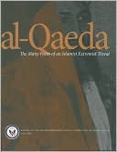 House (U.S.),  Permanent Select Committee on Intelligence: Al-Qaeda: The Many Faces of an Islamist Extremist Threat: Report of the U.S. House Permanent Select Committee on Intelligence, Approved June 2006, Together with Additional and Minority Views, Submitted September 2006