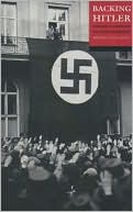 Book cover image of Backing Hitler: Consent and Coercion in Nazi Germany by Robert Gellately
