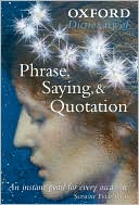 Book cover image of Oxford Dictionary of Phrase, Saying, and Quotation by Susan Ratcliffe