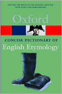 T. F. Hoad: Concise Oxford Dictionary of English Etymology