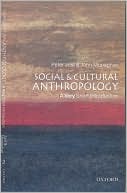 John Monaghan: Social and Cultural Anthropology: A Very Short Introduction
