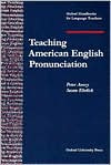 Book cover image of Teaching American English Pronounciation by Peter Avery