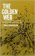 Book cover image of A History of Broadcasting in the United States: The Golden Web 1933 to 1953, Vol. 2 by Erik Barnouw