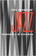Marshall W. Stearns: The Story of Jazz