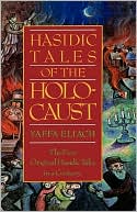 Book cover image of Hasidic Tales of the Holocaust by Yaffa Eliach