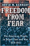 David M. Kennedy: Freedom From Fear: The American People in Depression and War, 1929-1945