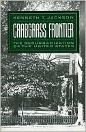 Kenneth T. Jackson: Crabgrass Frontier: The Suburbanization of the United States