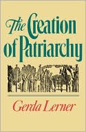 Book cover image of The Creation of Patriarchy by Gerda Lerner