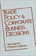 Tamir Agmon: Trade Policy and Corporate Business Decisions