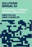 David Chandler: Introduction to Modern Statistical Mechanics: Solutions Manual