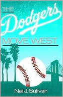 Neil J. Sullivan: The Dodgers Move West