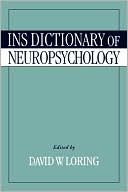 David W. Loring: INS Dictionary of Neuropsychology