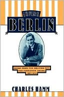 Charles Hamm: Irving Berlin: Songs from the Melting Pot