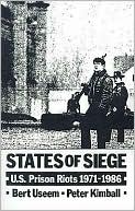 Book cover image of States of Siege: U. S. Prison Riots, 1971-1986 by Bert Useem