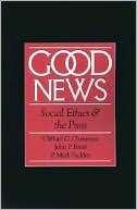 Clifford Christians: Good News: Social Ethics and the Press
