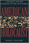 David E. Stannard: American Holocaust: The Conquest of the New World