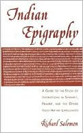 Richard Salomon: Indian Epigraphy: A Guide to the Study of Inscriptions in Sanskrit, Prakrit, and the Other Indo-Aryan Languages