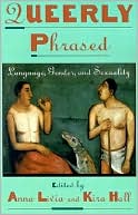 Anna Livia: Queerly Phrased: Language, Gender, and Sexuality