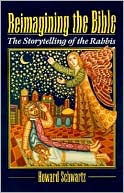 Howard Schwartz: Reimagining the Bible: The Storytelling of the Rabbis
