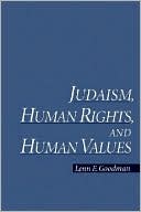 Lenn Evan Goodman: Judaism, Human Rights, and Human Values