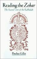 Book cover image of Reading the Zohar: The Sacred Text of the Kabbalah by Pinchas Giller
