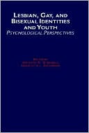 Charlotte J. Patterson: Lesbian, Gay and Bisexual Identities and Youth: Psychological Perspectives