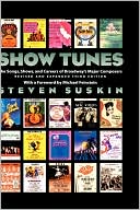 Book cover image of Show Tunes: The Songs, Shows, and Careers of Broadway's Major Composers by Steven Suskin