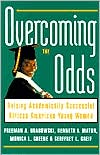 Book cover image of Overcoming the Odds: Raising Academically Successful African American Young Women by Freeman A. Hrabowski