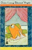 Martha Ann Selby: Grow Long, Blessed Night: Love Poems from Classical India