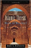 Book cover image of The Islamic Threat: Myth or Reality? by John L. Esposito