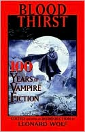Book cover image of Blood Thirst; 100 Years of Vampire Fiction by Leonard Wolf